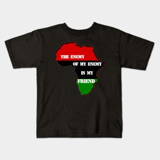 The Enemy of My Enemy is My Friend Kids T-Shirt